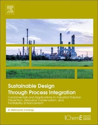 Sustainable Design Through Process Integration - Mahmoud M. El-Halwagi