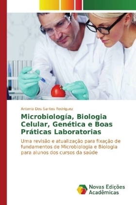 MicrobiologÃ­a, Biologia Celular, GenÃ©tica e Boas PrÃ¡ticas Laboratorias - Antonio dos Santos Rodriguez