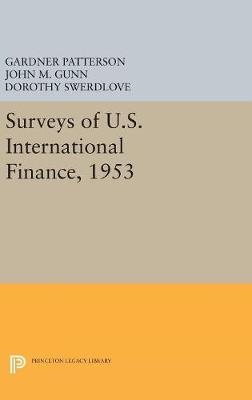 Surveys of U.S. International Finance, 1953 - Gardner Patterson