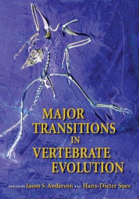 Major Transitions in Vertebrate Evolution - 