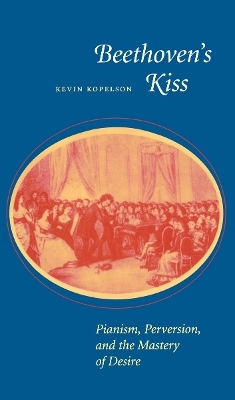 Beethoven’s Kiss - Kevin Kopelson