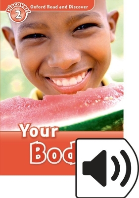 Oxford Read and Discover: Level 2: Your Body Audio Pack - Louise Spilsbury