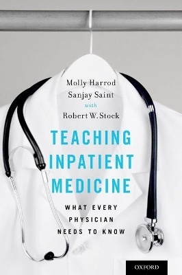 Teaching Inpatient Medicine - Molly Harrod, Sanjay Saint