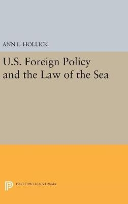 U.S. Foreign Policy and the Law of the Sea - Ann L. Hollick