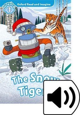Oxford Read and Imagine: Level 1: The Snow Tigers Audio Pack - Paul Shipton