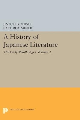 A History of Japanese Literature, Volume 2 - Jin'ichi Konishi