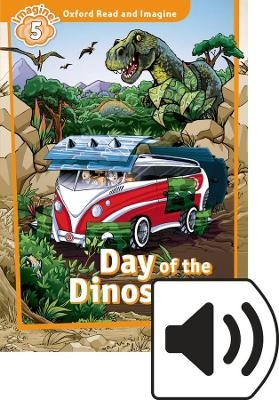 Oxford Read and Imagine: Level 5: Day of the Dinosaurs Audio Pack - Paul Shipton