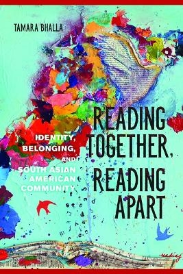 Reading Together, Reading Apart - Tamara Bhalla