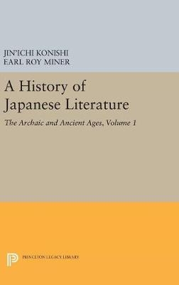 A History of Japanese Literature, Volume 1 - Jin'ichi Konishi