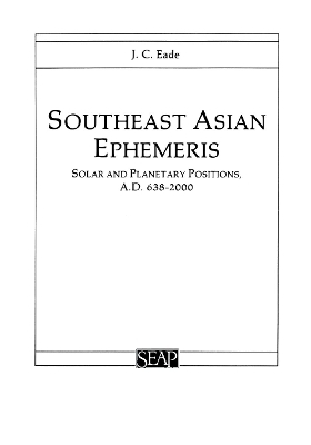 Southeast Asian Ephemeris - J. C. Eade