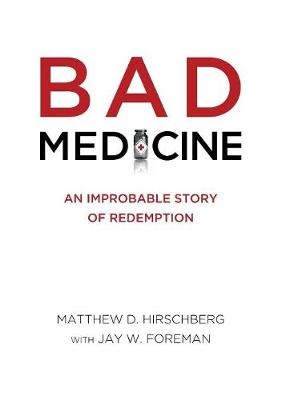 Bad Medicine - Matthew D Hirschberg
