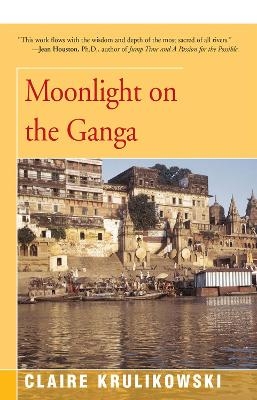 Moonlight on the Ganga - Claire Krulikowski