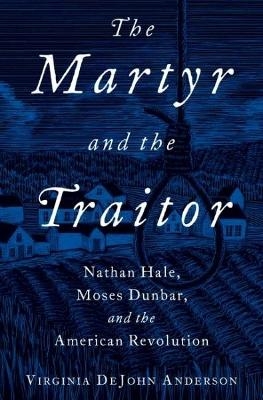 The Martyr and the Traitor - Virginia DeJohn Anderson