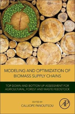 Modeling and Optimization of Biomass Supply Chains - 