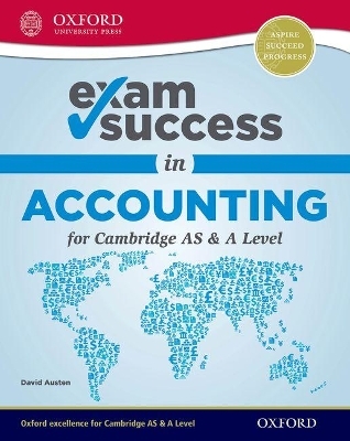 Exam Success in Accounting for Cambridge AS & A Level (First Edition) - David Austen