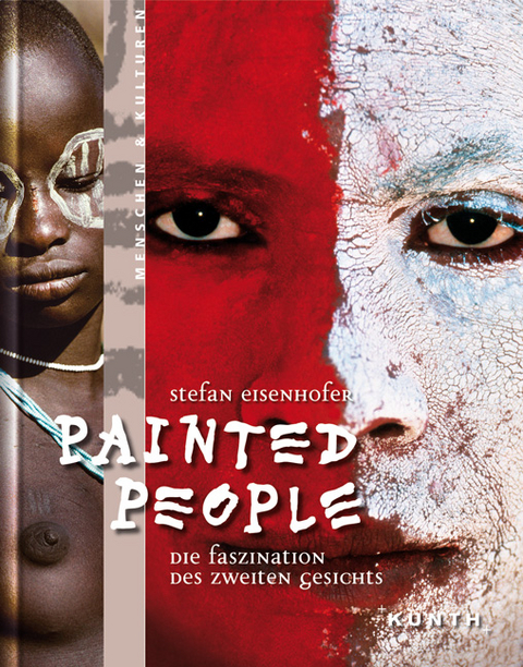 KUNTH Bildband Painted People, Die Faszination des zweiten Gesichts.