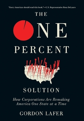 The One Percent Solution - Gordon Lafer