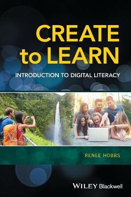 Create to Learn - Renee Hobbs