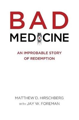 Bad Medicine - Matthew D Hirschberg