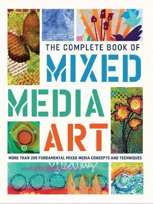 The Complete Book of Mixed Media Art -  Walter Foster Creative Team