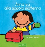 Anna va alla scuola materna - Kathleen Amant
