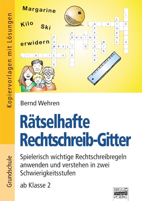 Brigg: Deutsch - Grundschule - Schreiben / Rätselhafte Rechtschreib-Gitter - Bernd Wehren