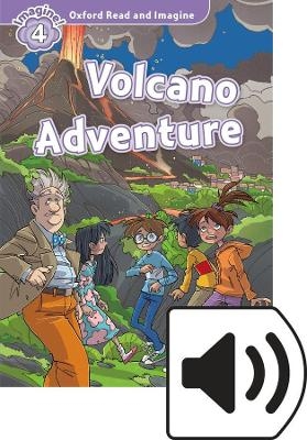 Oxford Read and Imagine: Level 4: Volcano Adventure Audio Pack - Paul Shipton