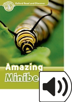 Oxford Read and Discover: Level 3: Amazing Minibeasts Audio Pack - Cheryl Palin