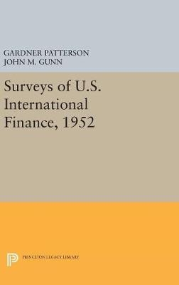 Surveys of U.S. International Finance, 1952 - Gardner Patterson