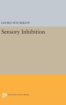 Sensory Inhibition - Georg Von Bekesy