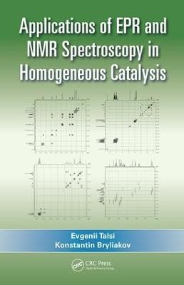 Applications of EPR and NMR Spectroscopy in Homogeneous Catalysis - Evgenii Talsi, Konstantin Bryliakov