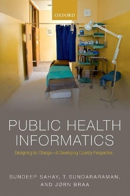 Public Health Informatics - Sundeep Sahay, T Sundararaman, Jørn Braa