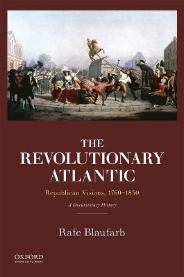 The Revolutionary Atlantic - Rafe Blaufarb