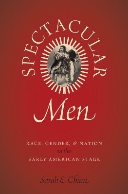 Spectacular Men - Sarah E. Chinn