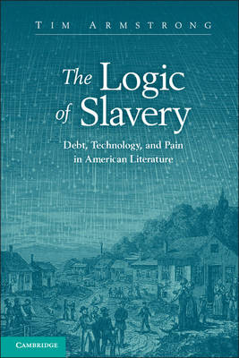 The Logic of Slavery - Tim Armstrong