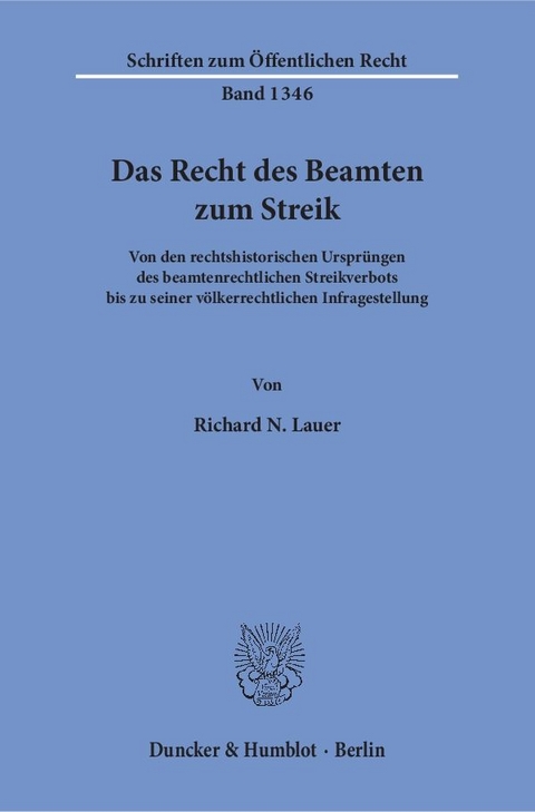 Das Recht des Beamten zum Streik. - Richard N. Lauer