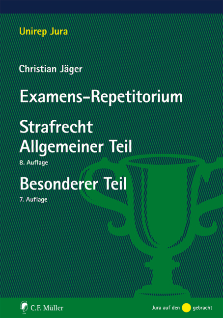 Examens-Repetitorium Strafrecht Allgemeiner Teil / Strafrecht Besonderer Teil - Christian Jäger