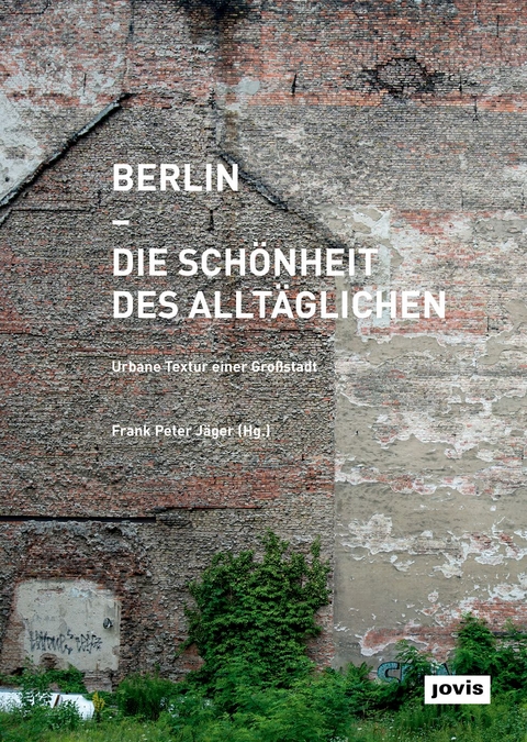 Berlin – Die Schönheit des Alltäglichen - 