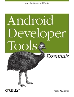 Android Developer Tools Essentials - Mike Wolfson