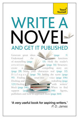 Write a Novel and Get it Published - Stephen May, Nigel Watts