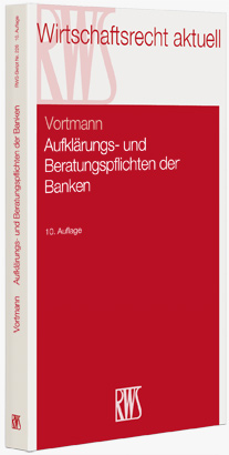 Aufklärungs- und Beratungspflichten der Banken - Jürgen Vortmann