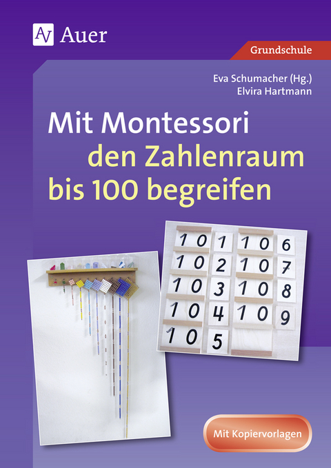 Mit Montessori den Zahlenraum bis 100 begreifen - Elvira Hartmann