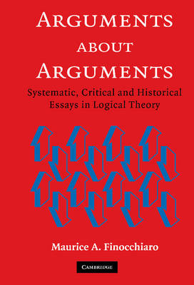 Arguments about Arguments - Maurice A. Finocchiaro