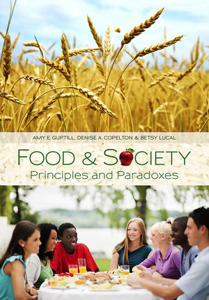 Food & Society - Amy E. Guptill, Denise A. Copelton, Betsy Lucal