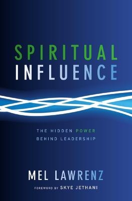 Spiritual Influence - Mel Lawrenz