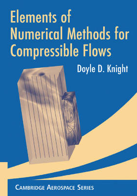 Elements of Numerical Methods for Compressible Flows - Doyle D. Knight