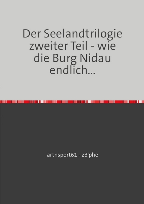 Die Seelandtrilogie / Der Seelandtrilogie zweiter Teil - Christophe Zuber