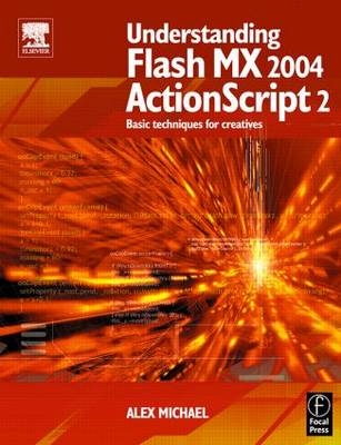 Understanding Flash MX 2004 ActionScript 2 - Alex Michael