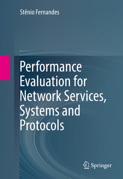 Performance Evaluation for Network Services, Systems and Protocols - Stênio Fernandes