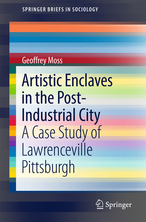 Artistic Enclaves in the Post-Industrial City - Geoffrey Moss